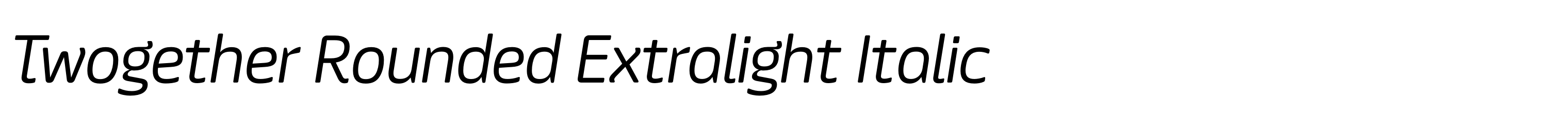 Twogether Rounded Extralight Italic